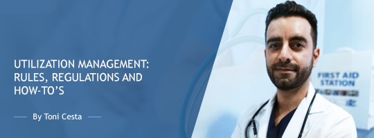 Utilization Management: Rules, Regulations and How-To’s