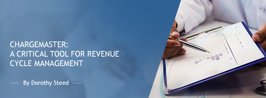 Chargemaster: A Critical Tool For Revenue Cycle Management