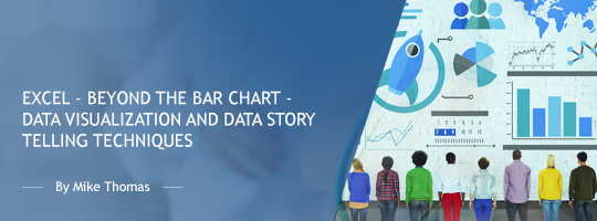 Excel - Beyond the Bar Chart - Data Visualization and Data Story Telling Techniques