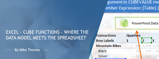 Excel - CUBE Functions - Where the Data Model Meets the Spreadsheet