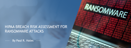 HIPAA Breach Risk Assessment for Ransomware Attacks