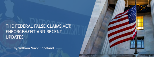 The Federal False Claims Act: Enforcement and Recent Updates - Recorded Webinar + Presentation