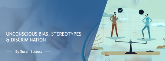 Unconscious Bias, Stereotypes & Discrimination
