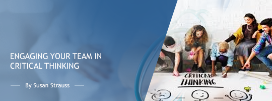 Engaging Your Team in Critical Thinking